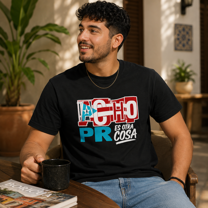 Camiseta Acho PR Es Otra Cosa — Diseño Boricua