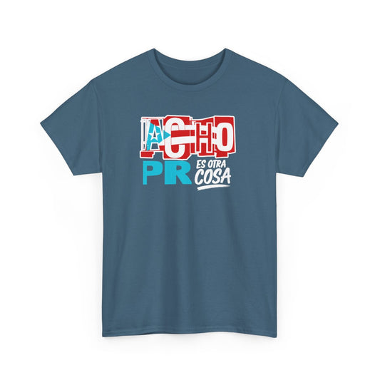 Camiseta Acho PR Es Otra Cosa — Diseño Boricua