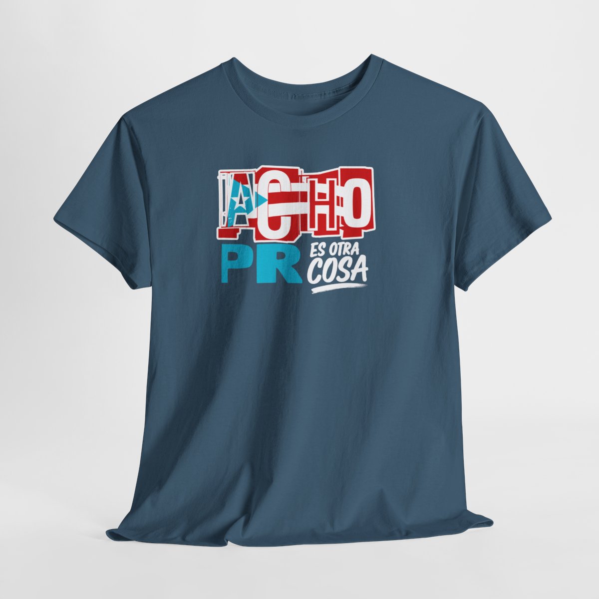 Camiseta Acho PR Es Otra Cosa — Diseño Boricua